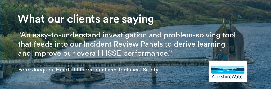 An easy-to-understand investigation and problem-solving tool that feeds into our Incident Review Panels to derive learning and improve our overall HSSE performance.